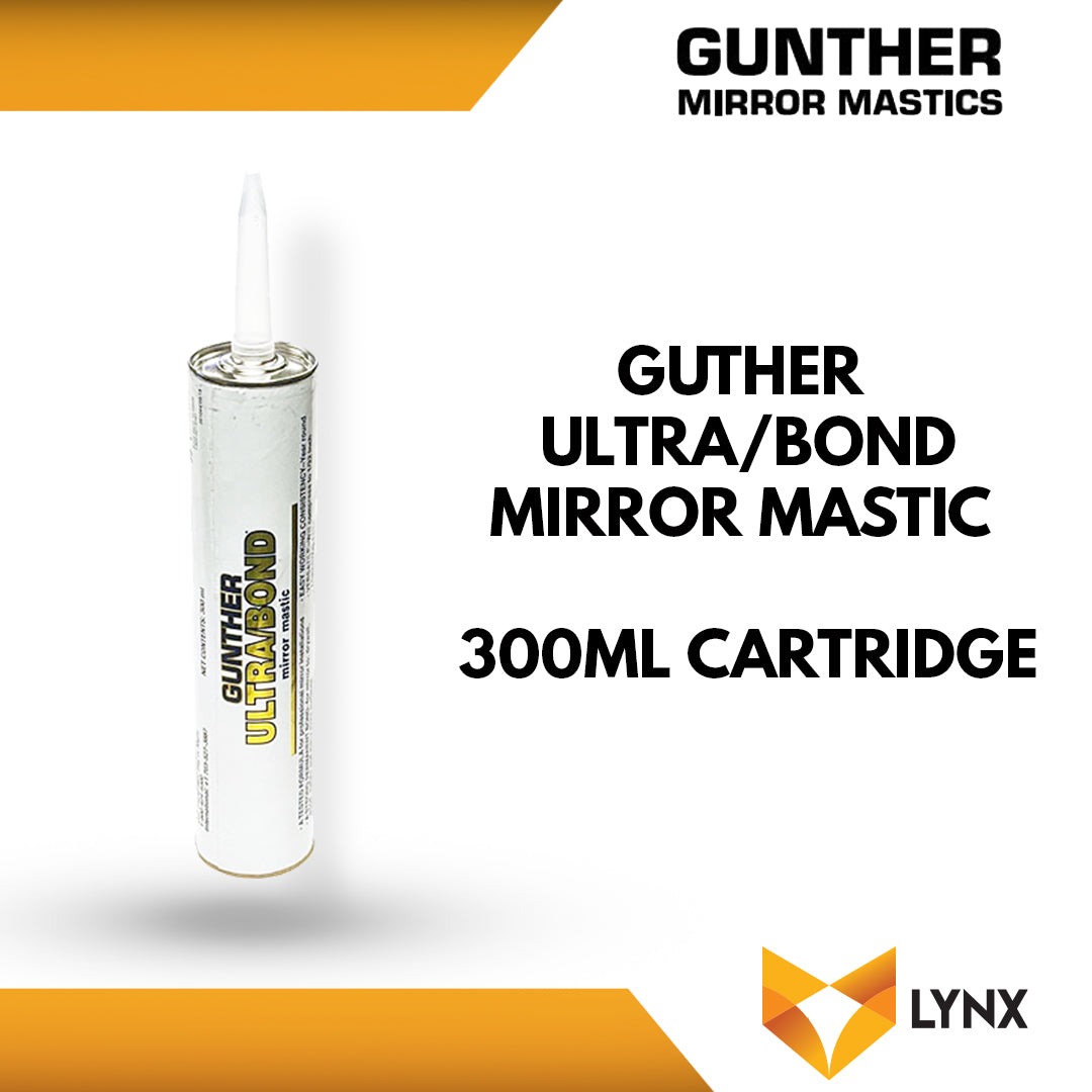 Gunther Ultra Bond Mirror Mastic 300ml Cartridge